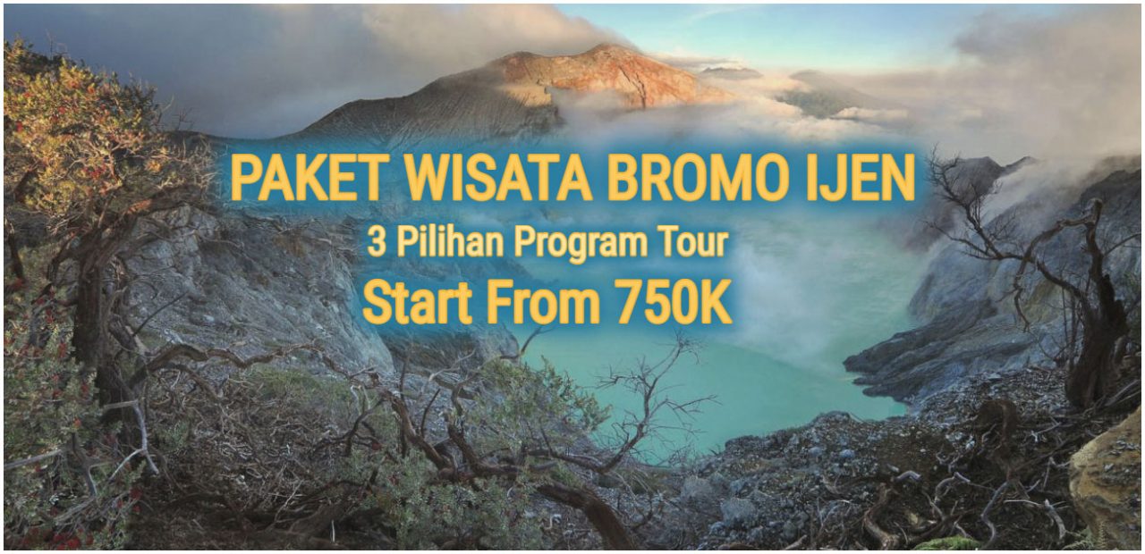 Paket Wisata Bromo Ijen 2 Hari 1 Malam 3 Hari 2 Malam Murah