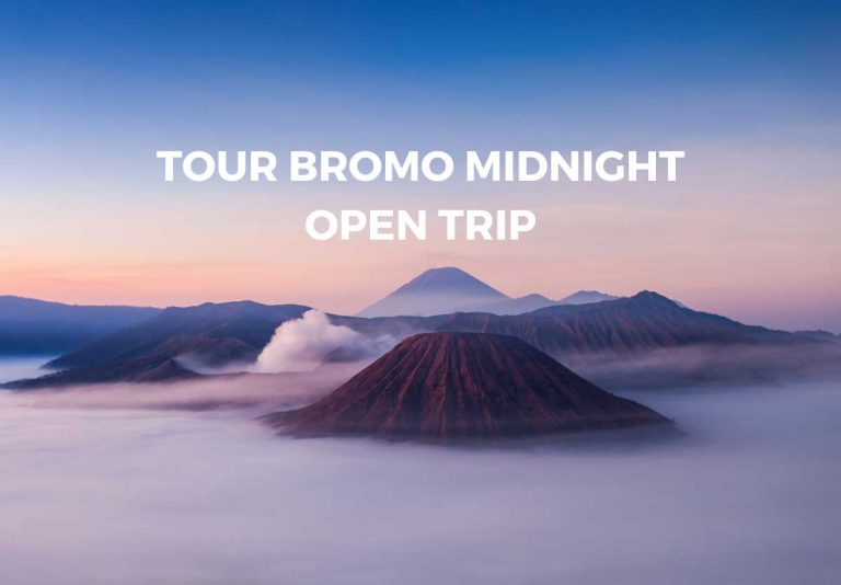 Open Trip Bromo Midnight Murah! Dari Malang Dari Surabaya